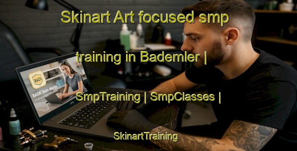 Skinart Art-focused smp training in Bademler | SmpTraining | SmpClasses | SkinartTraining-Turkey
